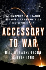 Accessory to War by Neil deGrasse Tyson, Avis Lang