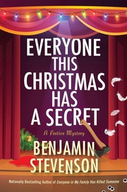 Everyone This Christmas Has A Secret by Benjamin Stevenson
