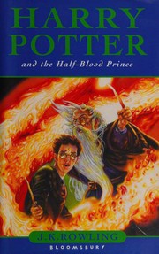 Harry Potter and the Half-Blood Prince by J. K. Rowling