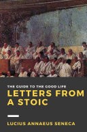 Letters from a Stoic by Lucius Annaeus Seneca