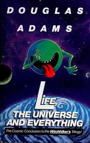 Life, the Universe, and Everything by Douglas Adams