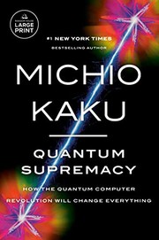 Quantum Supremacy by Michio Kaku