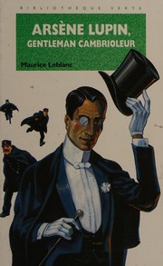The Extraordinary Adventures of Arsene Lupin, Gentleman Burglar by Maurice Leblanc