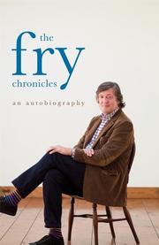 The Fry Chronicles by Stephen Fry