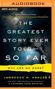 The Greatest Story Ever Told — So Far by Lawrence M. Krauss