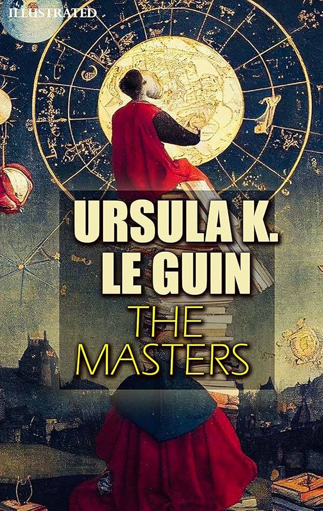 The Masters by Ursula K. Le Guin